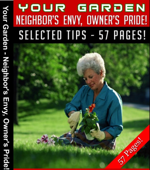 Your Garden – Neighbor’s Envy, Owner’s Pride!