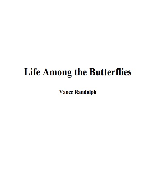 Life Among the Butterflies